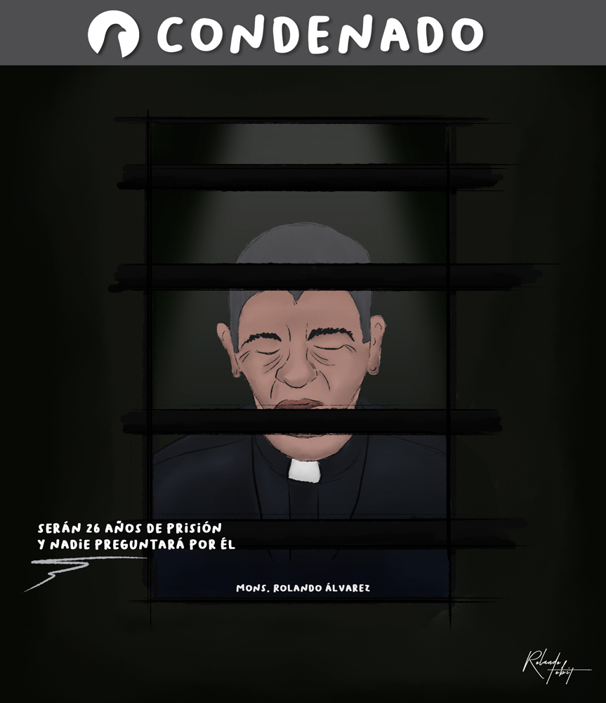 Monseñor Rolando Álvarez condenado