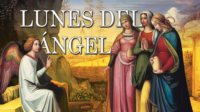 Iglesia Catolica celebra el ‘Lunes del Angel