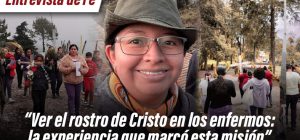 “Ver el rostro de Cristo en los enfermos: la experiencia que marcó esta misión”