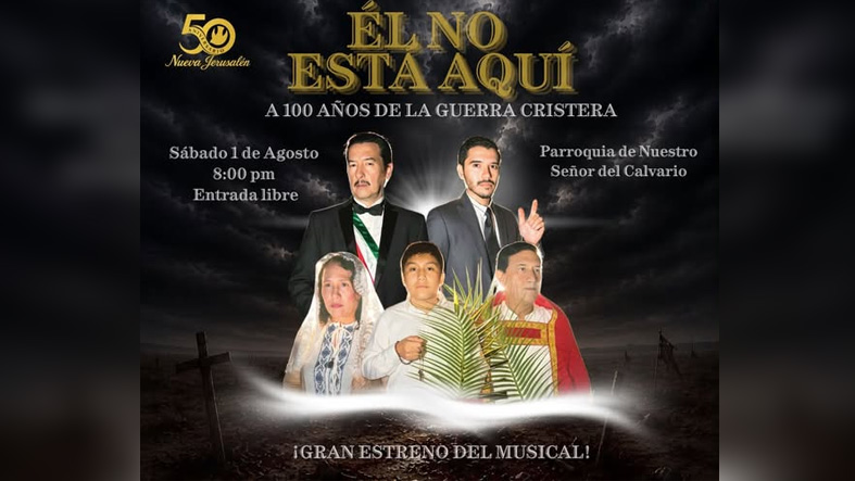El No Esta Aqui el musical sobre el cierre de los templos
