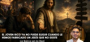 El joven rico ya no puede elegir cuando le hemos fabricado un Jesús que no exige
